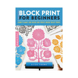 Block Print for Beginners – Elise Young, Walter Foster Publishing